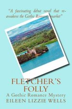 Fletcher's Folly: A Gothic Romance Mystery