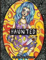 Haunted: Scary Halloween Coloring Book