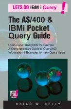 The AS/400 & IBM i Pocket Query Guide: QuikCourse: Query/400 By Example -? A Comprehensive Book of Query/400 examples & how-to's for the new & experie