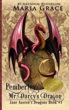 Pemberley: Mr. Darcy's Dragon: A Pride and Prejudice Variations
