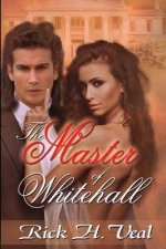 The Master of Whitehall: Katelyn's CHronicles
