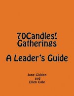 70Candles! Gatherings A Leader's Guide