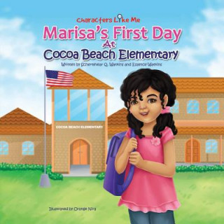 Characters Like Me- Marisa's First Day At Cocoa Beach Elementary