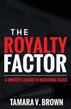 The Royalty Factor: A Writer's Guide to Reducing Taxes