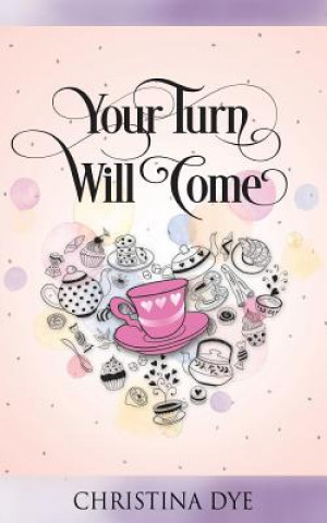 Your Turn Will Come