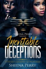 Inevitable Deceptions: A Heart's Journey to Nowhere