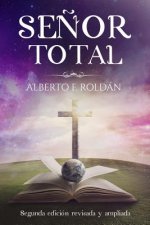 Senor total: Segunda edición revisada y ampliada