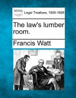 The Law's Lumber Room.