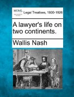 A Lawyer's Life on Two Continents.