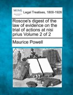 Roscoe's Digest of the Law of Evidence on the Trial of Actions at Nisi Prius Volume 2 of 2