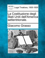 La Costituzione Degli Stati Uniti Dell'america Settentrionale.