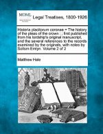 Historia Placitorum Coronae = the History of the Pleas of the Crown: ; First Published from His Lordship's Original Manuscript, and the Several Refere