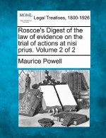 Roscoe's Digest of the Law of Evidence on the Trial of Actions at Nisi Prius. Volume 2 of 2