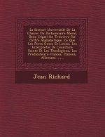 La Science Universelle De La Chaire: Ou Dictionnaire Moral, Dans Lequel On Trouvera Par Ordre Alphabetique, Ce Que Les Peres Grecs Et Latins, Les Inte