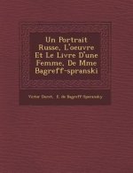 Un Portrait Russe, L'Oeuvre Et Le Livre D'Une Femme, de Mme Bagr Eff-Sp Ranski