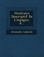 Itineraire Descriptif de L'Espagne, 6...