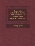 Schmidt's Jahrb Cher Der In- Und Ausl Ndischen Gesammten Medicin, Volume 81