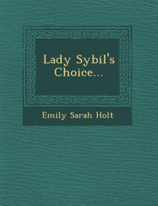 Lady Sybil's Choice...