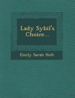 Lady Sybil's Choice...