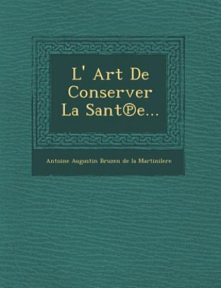 L' Art de Conserver La Sant E...