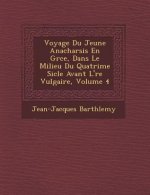 Voyage Du Jeune Anacharsis En Gr Ce, Dans Le Milieu Du Quatri Me Si Cle Avant L' Re Vulgaire, Volume 4