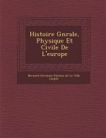 Histoire G N Rale, Physique Et Civile de L'Europe