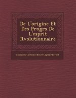 de L'Origine Et Des Progr S de L'Esprit R Volutionnaire