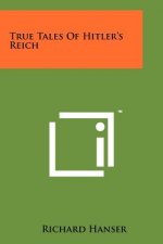 True Tales Of Hitler's Reich