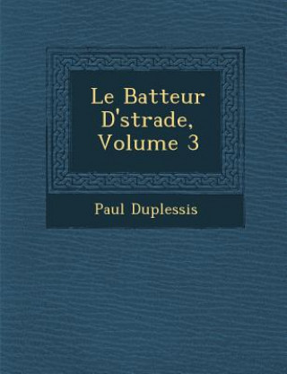 Le Batteur D' Strade, Volume 3