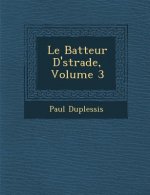 Le Batteur D' Strade, Volume 3