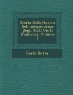 Storia Della Guerra Dell'independenza Degli Stati Uniti D'America, Volume 1