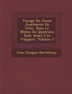 Voyage Du Jeune Anacharsis En Gr Ce, Dans Le Milieu Du Quatri Me Si Cle Avant L' Re Vulgaire, Volume 3