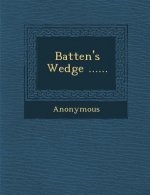 Batten's Wedge ......