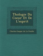 Th Ologie Du Coeur Et de l'Esprit