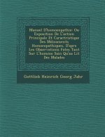 Manuel D'Homoeopathie: Ou Exposition de L'Action Principale Et Caract Ristique Des M Dicaments Homoeopathiques, D'Apr S Les Observations Fa T