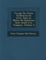Voyage Du Jeune Anacharsis En Gr Ce, Dans Le Milieu Du Quatri Me Si Cle Avant L' Re Vulgaire, Volume 5