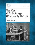 Un Cas D'Arbitrage (France & Haiti)