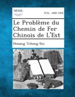 Le Probleme Du Chemin de Fer Chinois de L'Est