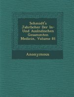 Schmidt's Jahrb Cher Der In- Und Ausl Ndischen Gesammten Medicin, Volume 81