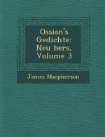 Ossian's Gedichte: Neu Bers, Volume 3