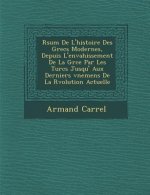 R Sum de L'Histoire Des Grecs Modernes, Depuis L'Envahissement de La Gr Ce Par Les Turcs Jusqu' Aux Derniers V Nemens de La R Volution Actuelle