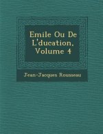 Emile Ou de L' Ducation, Volume 4