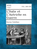 L'Italie Et L'Autriche En Guerre