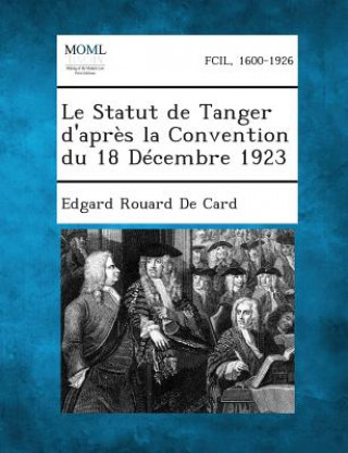 Le Statut de Tanger D'Apres La Convention Du 18 Decembre 1923