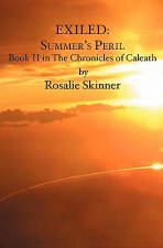 Exiled: Summer's Peril: Book II in The Chronicles of Caleath