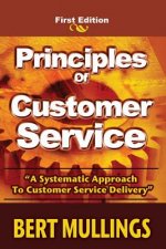 Principles of Customer Service: A System's Approach to Customer Service Delivery