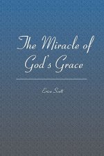 The Miracle of God's Grace