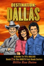Destination: Dallas: A guide to TV's 