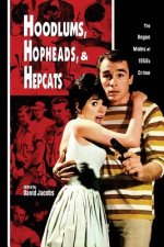 Hoodlums, Hopheads, and Hepcats: Rogue Males of 1950's Crimes
