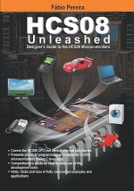 HCS08 Unleashed: Designer's Guide To the HCS08 Microcontrollers